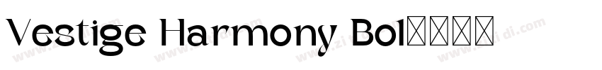 Vestige Harmony Bol字体转换